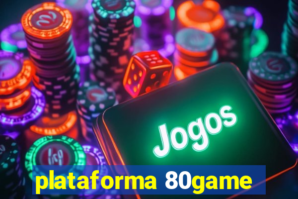 plataforma 80game